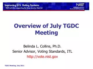 Overview of July TGDC Meeting