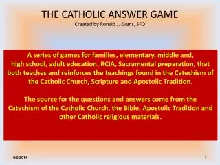 THE CATHOLIC ANSWER GAME Created by Ronald J. Evans, SFO