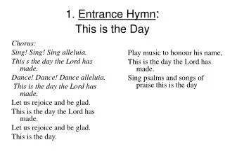 1. Entrance Hymn : This is the Day