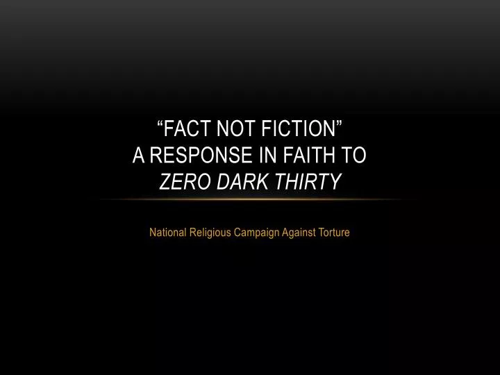 fact not fiction a response in faith to zero dark thirty