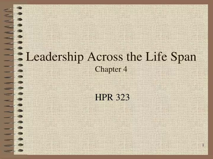 leadership across the life span chapter 4