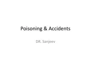 Poisoning &amp; Accidents