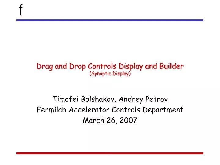 timofei bolshakov andrey petrov fermilab accelerator controls department march 26 2007
