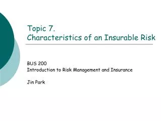 Topic 7. Characteristics of an Insurable Risk