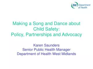 Making a Song and Dance about Child Safety: Policy, Partnerships and Advocacy