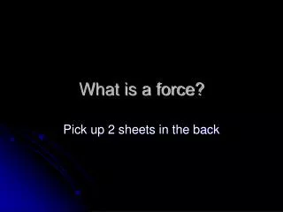 What is a force?