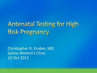 Antenatal Testing for High Risk Pregnancy