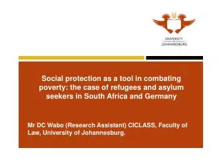 Mr DC Wabo (Research Assistant) CICLASS, Faculty of Law, University of Johannesburg.