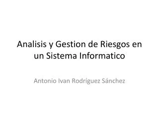 analisis y gestion de riesgos en un sistema informatico