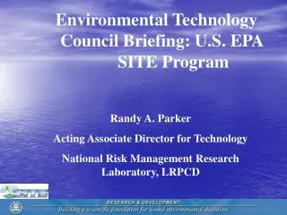 Environmental Technology 		Council Briefing: U.S. EPA 				SITE Program
