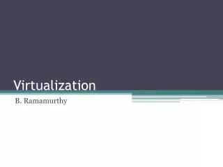 Virtualization