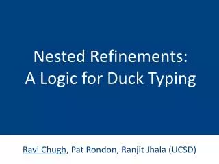 Nested Refinements: A Logic for Duck Typing