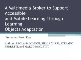 A Multimedia Broker to Support Accessible and Mobile Learning Through Learning Objects Adaptation