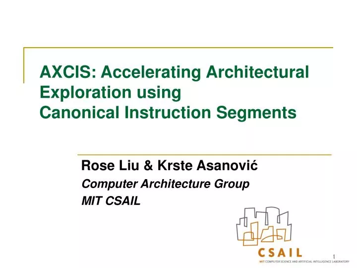 axcis accelerating architectural exploration using canonical instruction segments