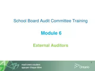 School Board Audit Committee Training Module 6 External Auditors