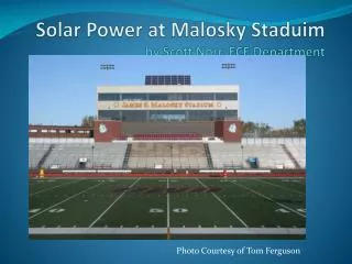 Solar Power at Malosky Staduim by Scott Norr, ECE Department