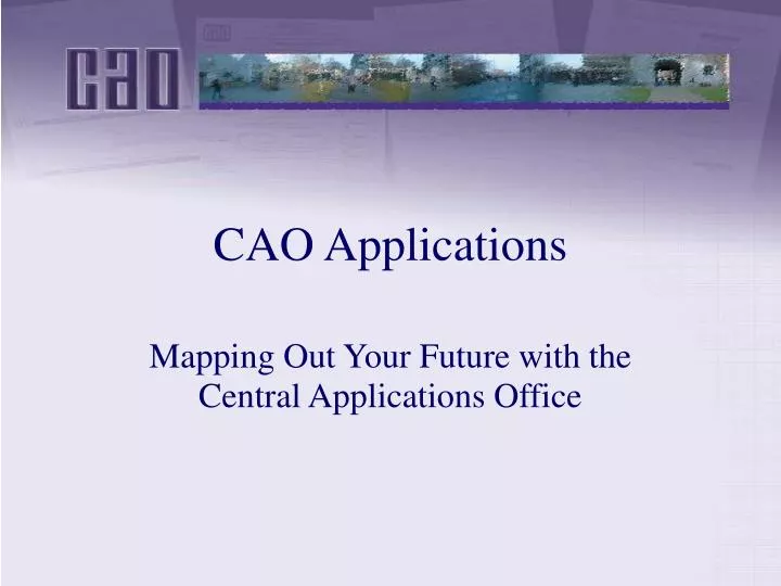 mapping out your future with the central applications office