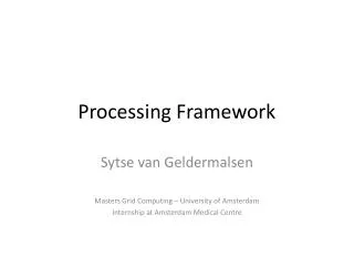 Processing Framework