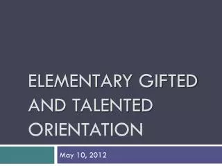 Elementary gifted and Talented Orientation