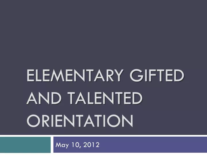 elementary gifted and talented orientation