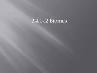 2.4.1-.2 Biomes