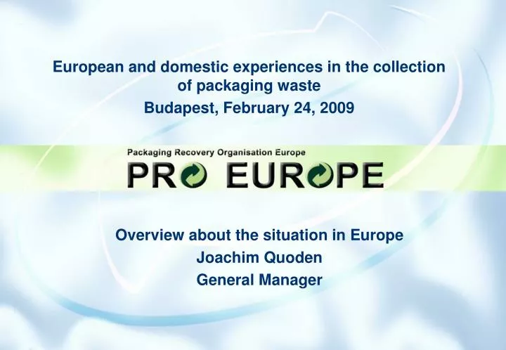 european and domestic experiences in the collection of packaging waste budapest february 24 2009