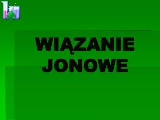 wi zanie jonowe