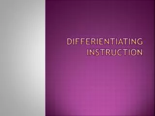 DIFFERIENTIATING INSTRUCTION