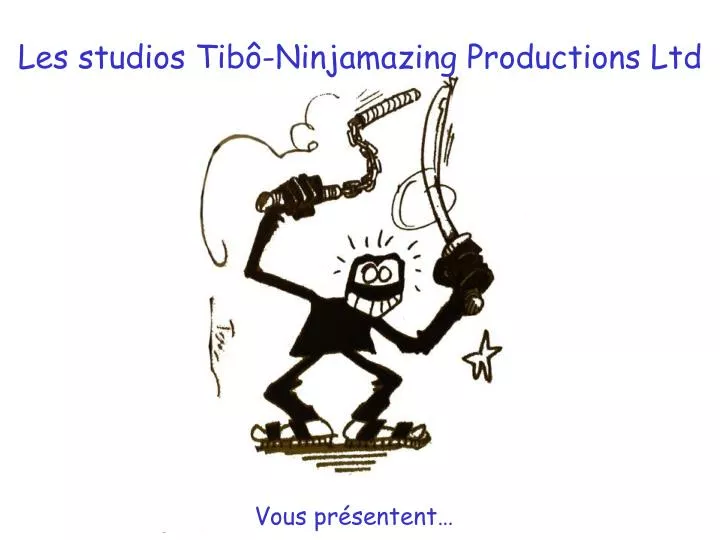 les studios tib ninjamazing productions ltd