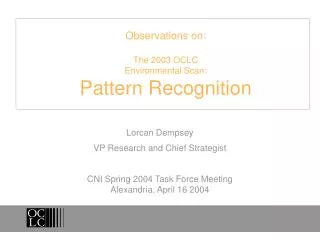 Observations on: The 2003 OCLC Environmental Scan: Pattern Recognition