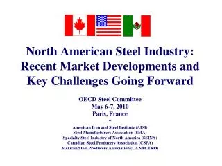 North American Steel Industry: Recent Market Developments and Key Challenges Going Forward