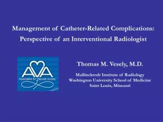 Management of Catheter-Related Complications: Perspective of an Interventional Radiologist