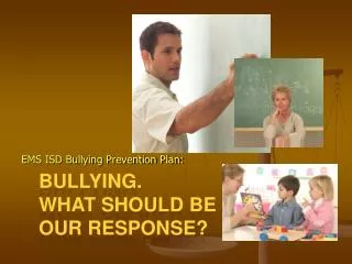 Bullying. What should be our response?