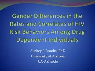 Audrey J. Brooks, PhD University of Arizona CA-AZ node