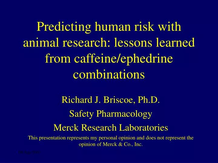 predicting human risk with animal research lessons learned from caffeine ephedrine combinations