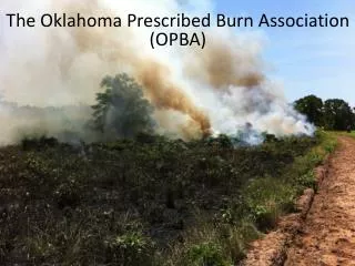 The Oklahoma Prescribed Burn Association (OPBA)
