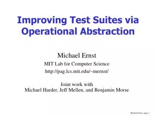 Improving Test Suites via Operational Abstraction