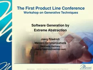 The First Product Line Conference Workshop on Generative Techniques