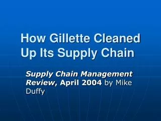 How Gillette Cleaned Up Its Supply Chain