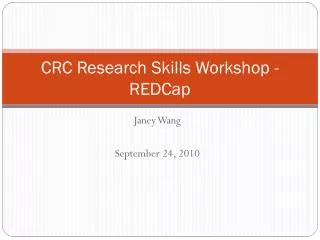 CRC Research Skills Workshop - REDCap