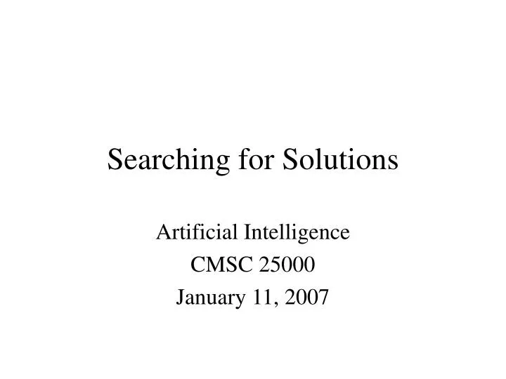 artificial intelligence cmsc 25000 january 11 2007