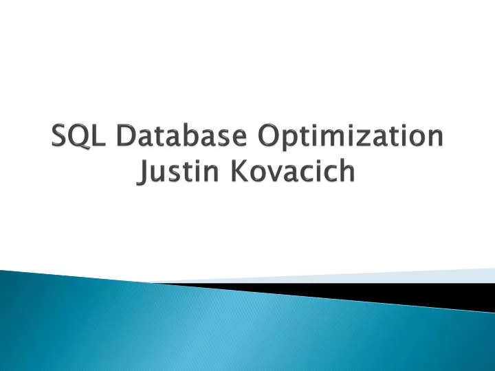 sql database optimization justin kovacich