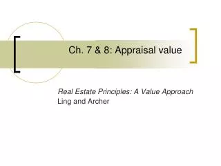 Ch. 7 &amp; 8: Appraisal value