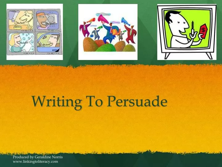 writing to persuade