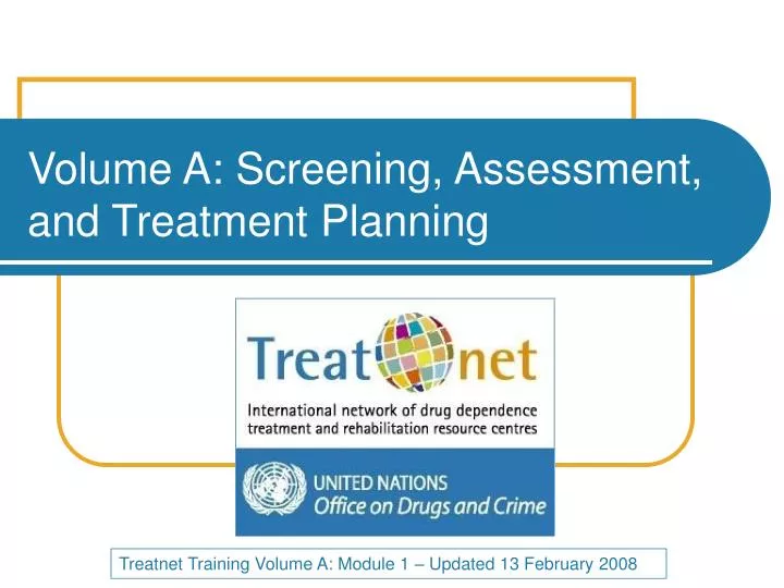 volume a screening assessment and treatment planning
