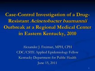 Alexander J. Freiman, MPH, CPH CDC/CSTE Applied Epidemiology Fellow