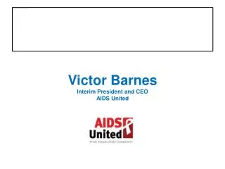 Victor Barnes Interim President and CEO AIDS United