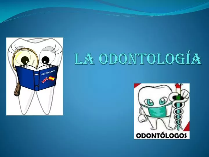 la odontolog a