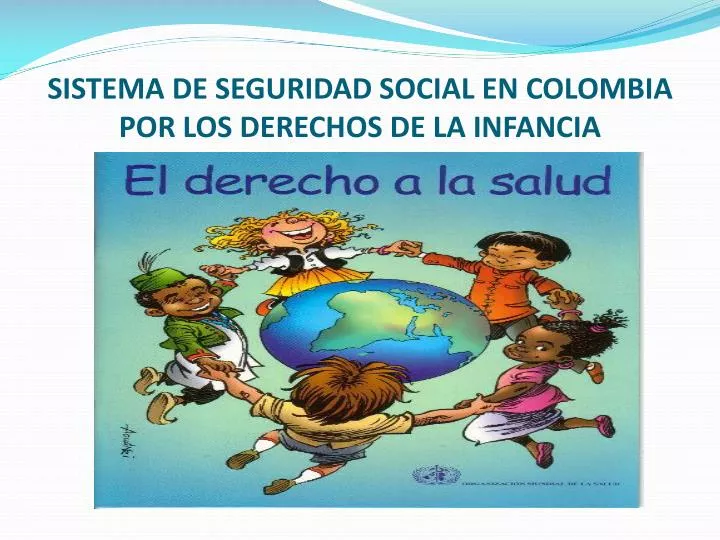 sistema de seguridad social en colombia por los derechos de la infancia