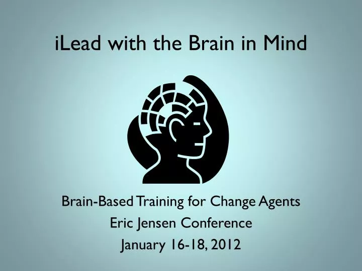 ilead with the brain in mind